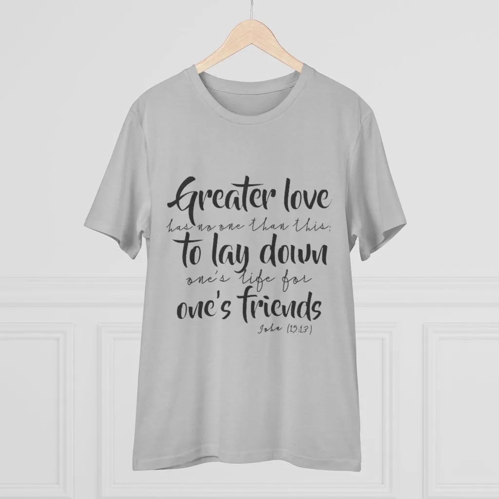 Greater love t-shirt