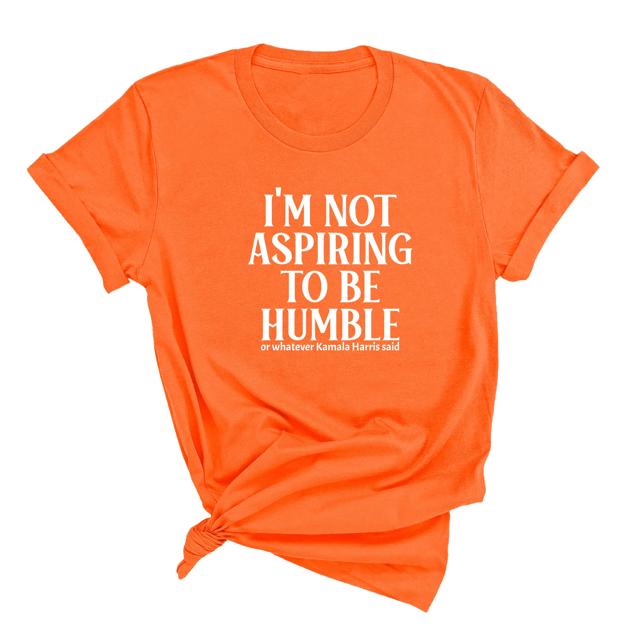I'm Not Aspiring to Be Humble Unisex Tee