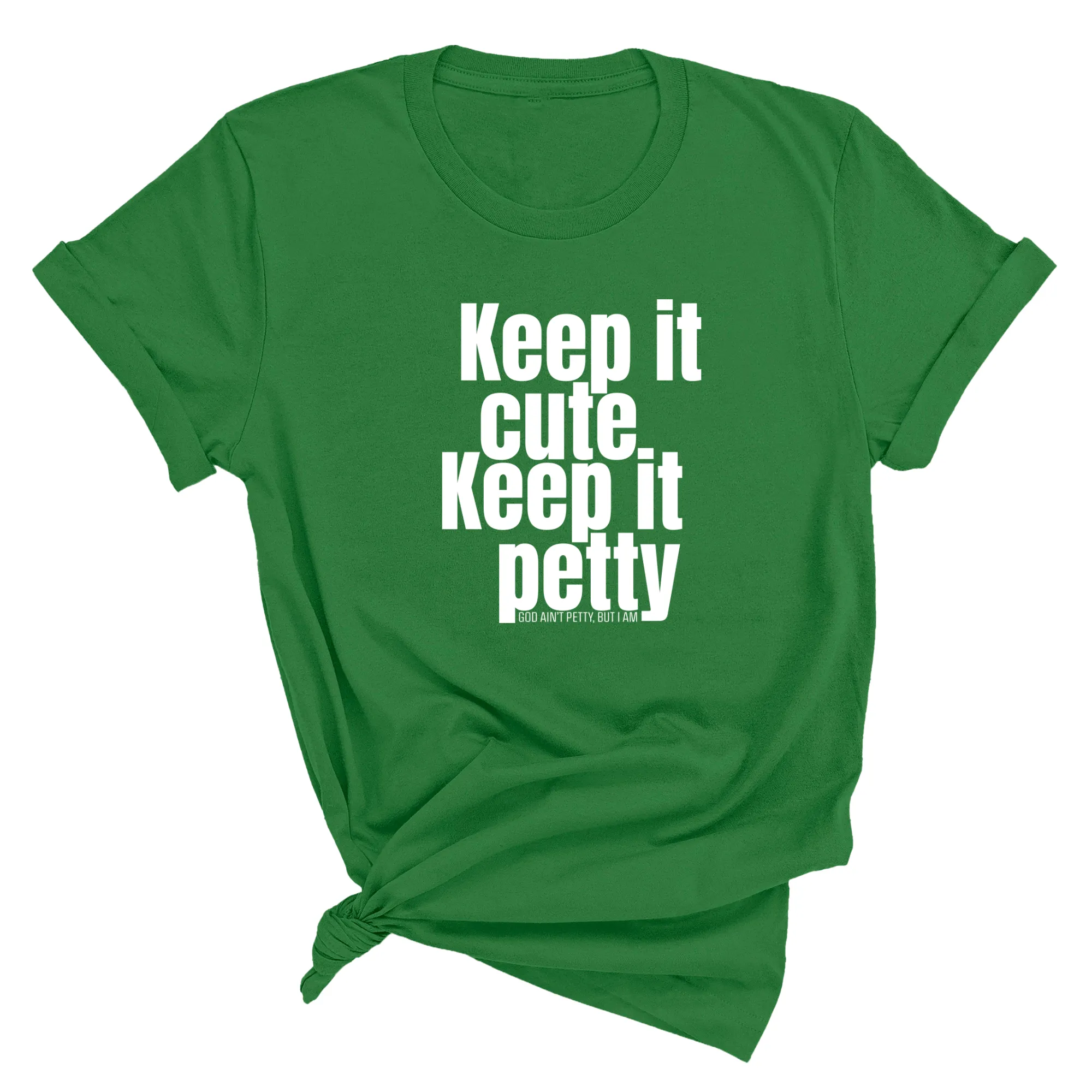 Keep It Cute, Keep It Petty Unisex Tee